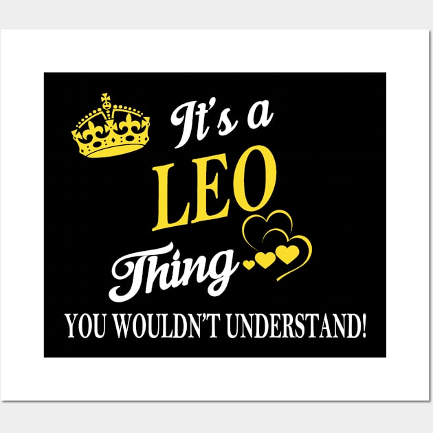 Its LEO Thing You Wouldnt Understand Wall Art by Fortune